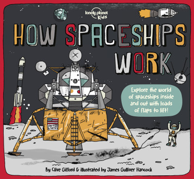 Lonely Planet Kids How Spaceships Work(English, Hardcover, Lonely Planet Kids Clive)