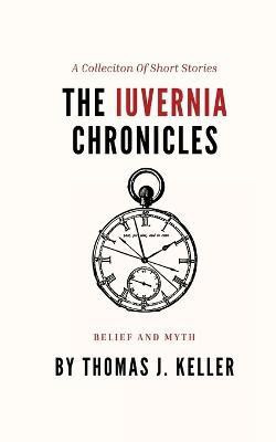 The Iuvernia Chronicles(English, Paperback, Keller Thomas J)