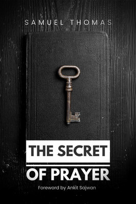 Secret of Prayer(English, Paperback, Thomas Samuel)
