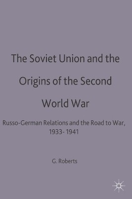 The Soviet Union and the Origins of the Second World War(English, Electronic book text, Roberts Geoffrey C.)