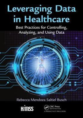 Leveraging Data in Healthcare(English, Paperback, Mendoza Saltiel Busch Rebecca)