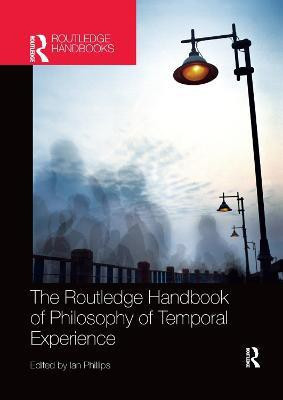 The Routledge Handbook of Philosophy of Temporal Experience(English, Paperback, unknown)
