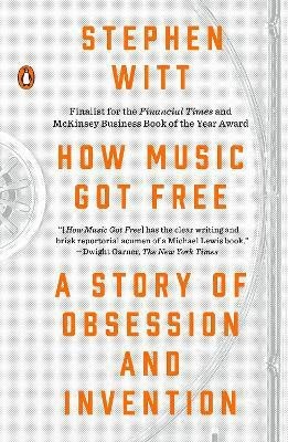 How Music Got Free(English, Paperback, Witt Stephen)