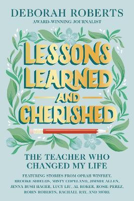 Lessons Learned and Cherished(English, Hardcover, Roberts Deborah)