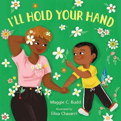 I'll Hold Your Hand(English, Hardcover, Rudd Maggie C.)