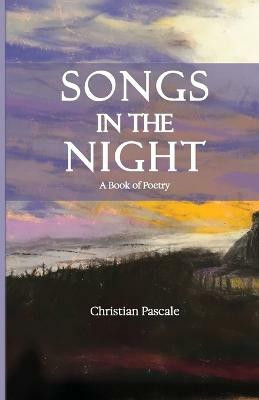 Songs In The Night(English, Paperback, Pascale Christian)