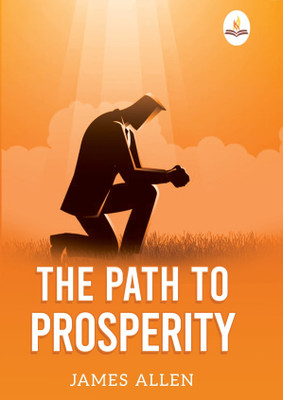 The Path to Prosperity(English, Paperback, Allen James)