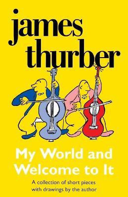 My World-And Welcome To It(English, Paperback, Thurber James)