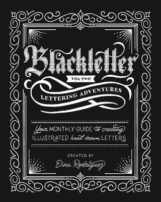 Vol 2 Blackletter Lettering Adventures(English, Paperback, Rodriguez Dina)
