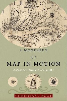 A Biography of a Map in Motion(English, Electronic book text, Koot Christian J.)