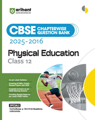 Arihant CBSE Chapterwise Question Bank 2025�2016 for Class 12 Physical Education | Latest Syllabus | Includes Solved Papers, Sample Papers, and CBSE Marking Scheme(Paperback, Divya Gupta , Aditi Verma)