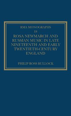 Rosa Newmarch and Russian Music in Late Nineteenth and Early Twentieth-Century England(English, Electronic book text, Bullock Philip Ross)