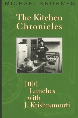 The Kitchen Chronicles(English, Paperback, Krohnen Michael)