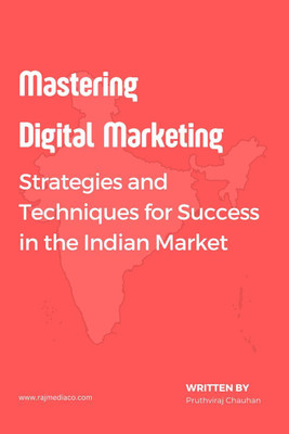 MASTERING DIGITAL MARKETING(English, Paperback, Pruthviraj Chauhan)