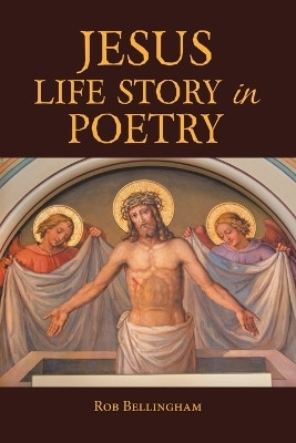 Jesus Life Story in Poetry(English, Paperback, Bellingham Rob)