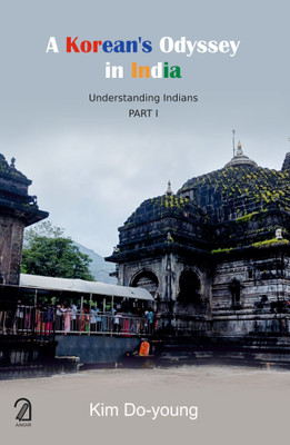A Korean's Odyssey in India: Understanding Indians Part 1(Paperback, Kim Do-young)