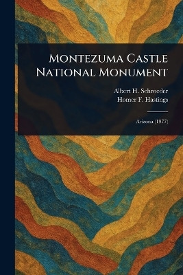 Montezuma Castle National Monument(English, Paperback, Schroeder Albert H)