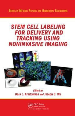 Stem Cell Labeling for Delivery and Tracking Using Noninvasive Imaging(English, Hardcover, unknown)
