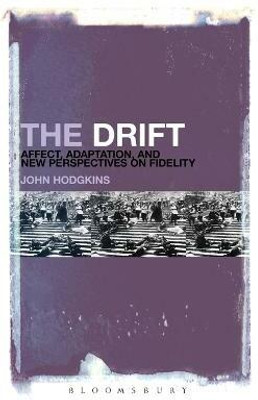 The Drift: Affect, Adaptation, and New Perspectives on Fidelity(English, Hardcover, Hodgkins John)