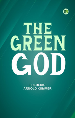 The Green God(Paperback, Frederic Arnold Kummer)