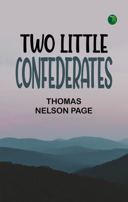 Two Little Confederates(Paperback, Thomas Nelson Page)