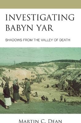 Investigating Babyn Yar(English, Hardcover, Dean Martin C.)