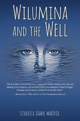 Wilumina and the Well(English, Paperback, Maddox Jennifer Dawn)