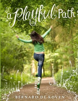 A Playful Path(English, Paperback, De Koven Bernard)