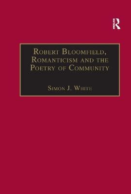 Robert Bloomfield, Romanticism and the Poetry of Community(English, Paperback, White Simon J.)