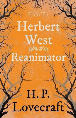 The Reanimator (Fantasy and Horror Classics)(English, Paperback, Lovecraft H. P.)