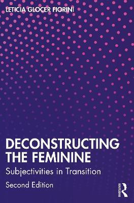 Deconstructing the Feminine(English, Paperback, Glocer Fiorini Leticia)