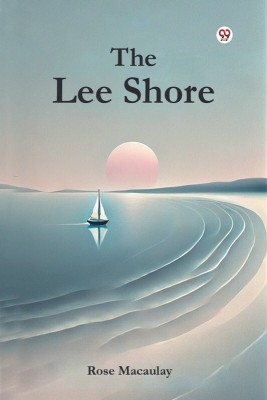 The Lee Shore(Paperback, Rose Macaulay)