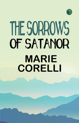 The Sorrows of Satanor(Paperback, Marie Corelli)