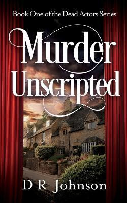 Murder Unscripted(English, Paperback, Johnson D R)