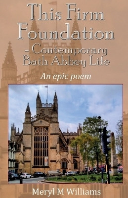 This Firm Foundation - Contemporary Bath Abbey Life(English, Paperback, Williams Meryl M)