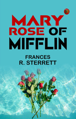 Mary Rose of Mifflin(Paperback, Frances R. Sterrett)