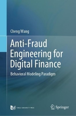 Anti-Fraud Engineering for Digital Finance(English, Hardcover, Wang Cheng)