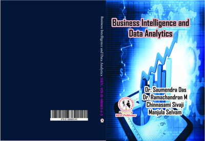Business Intelligence and Data Analytics(Paperback, Dr. Saumendra Das, Dr. Ramachandran M, Mr. Chinnasami Sivaji, Mrs. Manjula Selvam)