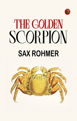 The Golden Scorpion(Paperback, Sax Rohmer)
