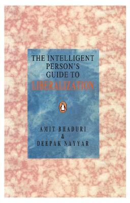The Intelligent Person's Guide To Liberalization(English, Paperback, Bhaduri Amit Amit Bhaduri)