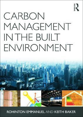 Carbon Management in the Built Environment(English, Paperback, Emmanuel Rohinton)