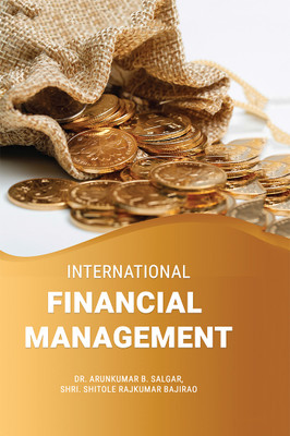 INTERNATIONAL FINANCIAL MANAGEMENT(Hardcover, Dr. Arunkumar B. Salgar, Shri. Shitole Rajkumar Bajirao)