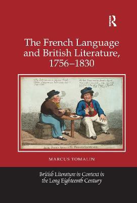 The French Language and British Literature, 1756-1830(English, Paperback, Tomalin Marcus)