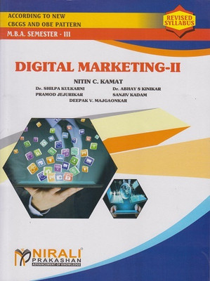 DIGITAL MARKETING 2 (MBA – Semester 3) - Marketing Management Elective(Paperback, Prof. Nitin Kamat, Dr. Abhay Kinikar, Dr. Shilpa Kulkarni, Pramod Jejurikar, Sanjiv Kadam, Deepak Majgaonkar) DIGITAL MARKETING 2 (MBA – Semester 3) - Marketing Management Elective(Paperback, Prof. Nitin Kamat, Dr. Abhay Kinikar, Dr. Shilpa Kulkarni, Pramod Jejurikar, Sanjiv Kadam, Deepak Majgaonkar)