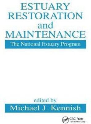 Estuary Restoration and Maintenance(English, Paperback, Kennish Michael J.)