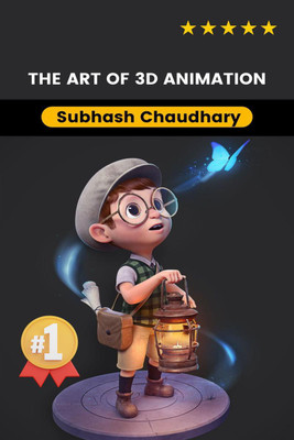 The Art of 3D Animation(English, Paperback, Chaudhary Subhash)