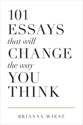 101 Essays That Will Change the Way You Think(Paperback, Brianna Wiest)