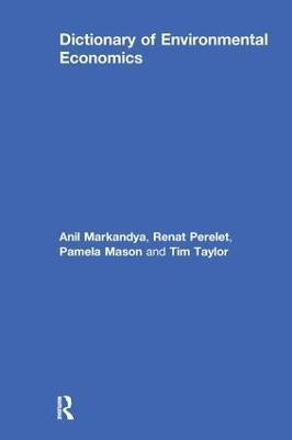 Dictionary of Environmental Economics(English, Paperback, Markandya Anil)