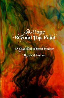 No Hope Beyond This Point(English, Paperback, Snyder Nicki)