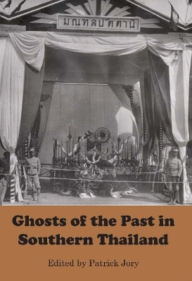 Ghosts of the Past in Southern Thailand(English, Paperback, unknown)